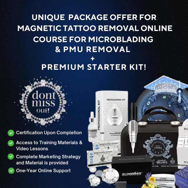 LIMITED-TIME OFFER: NON-INVASIVE MAGNETIC TATTOO REMOVAL ONLINE COURSE FOR MICROBLADING AND PMU REMOVAL  + PREMIUM STARTER KIT! 🎉✨